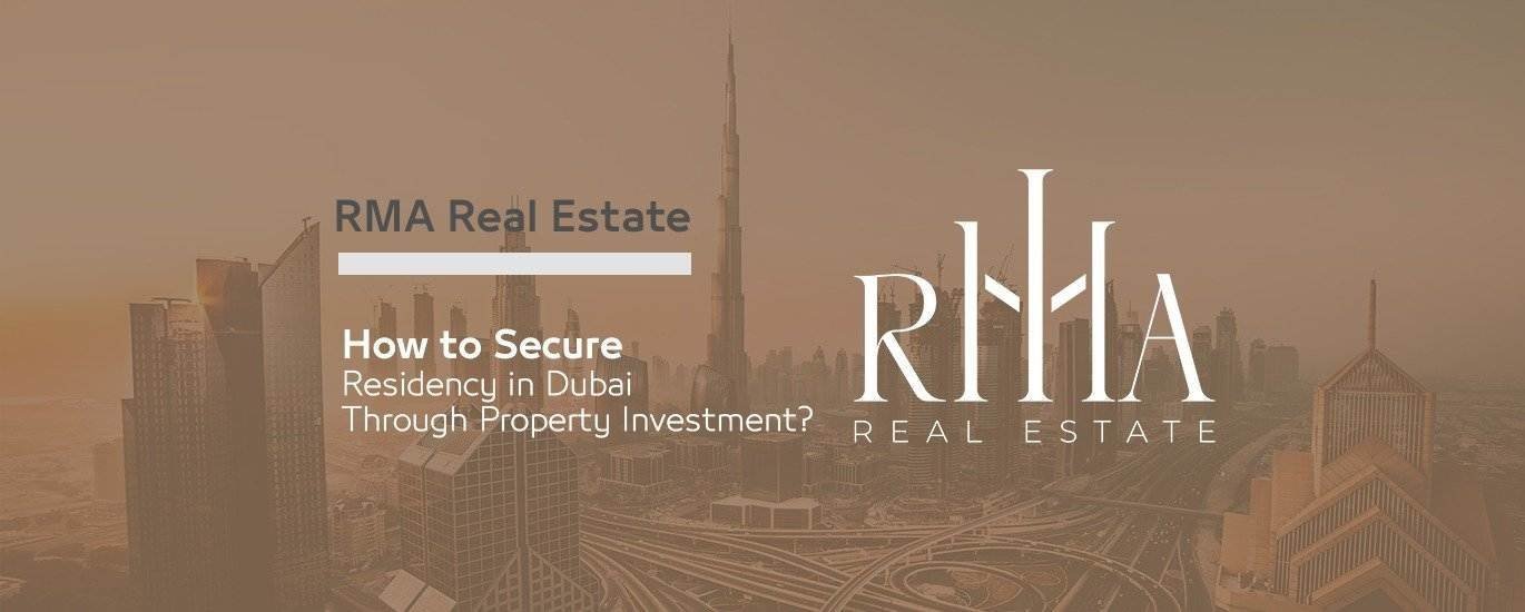 How to Secure Residency in Dubai Through Property Investment
